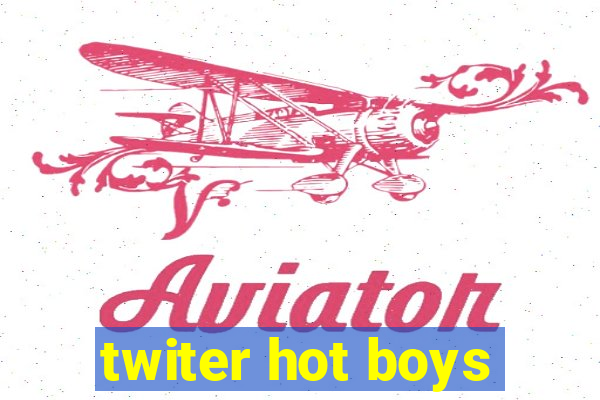 twiter hot boys